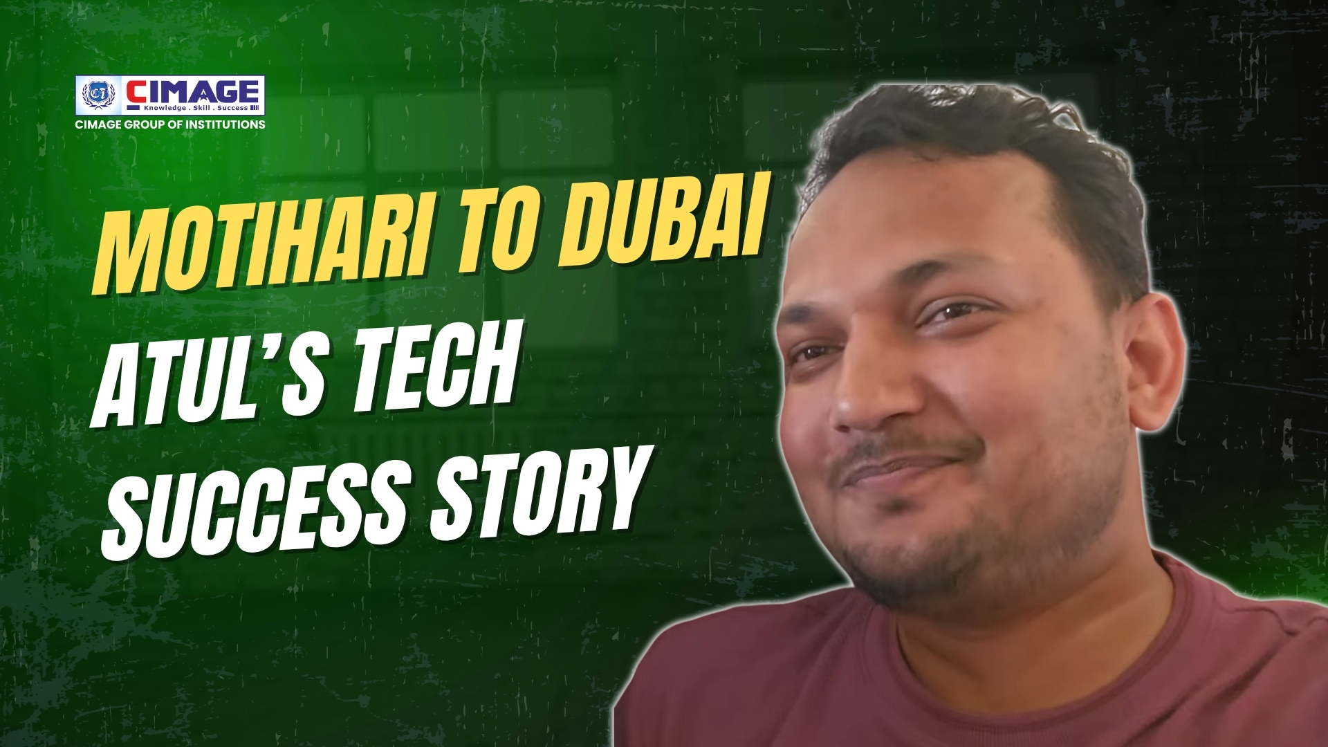 From Motihari to Dubai: CIMAGE Alumnus Atul’s Journey and AI’s Evolution in the IT Industry